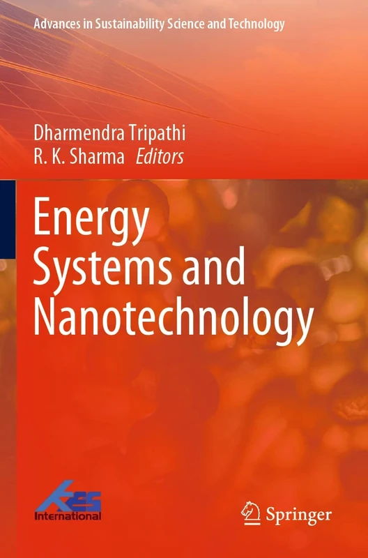 Energy Systems and Nanotechnology (Advances in Sustainability Science and Technology)