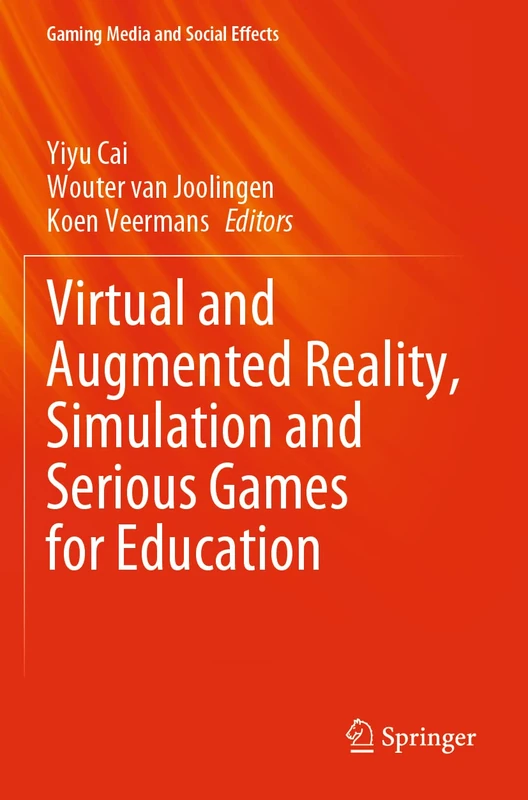 Virtual and Augmented Reality, Simulation and Serious Games for Education (Gaming Media and Social Effects)