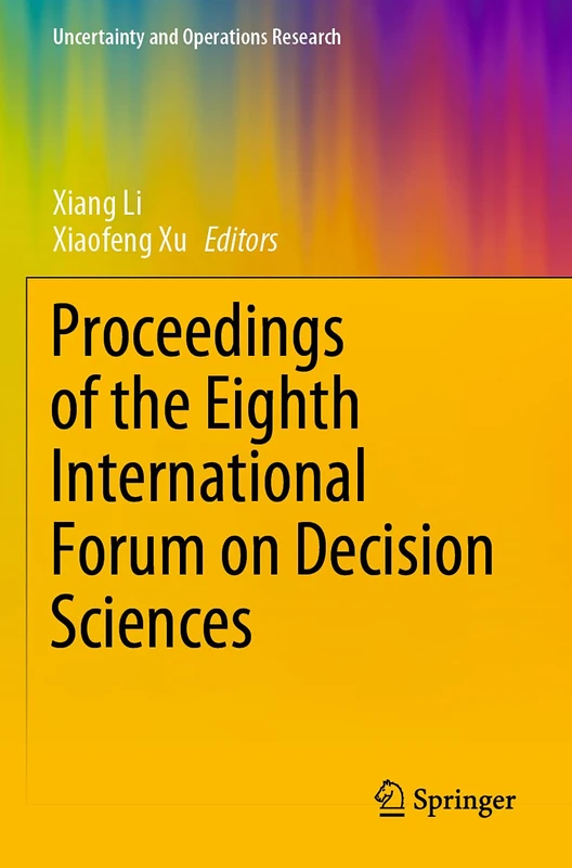 Proceedings of the Eighth International Forum on Decision Sciences (Uncertainty and Operations Research)