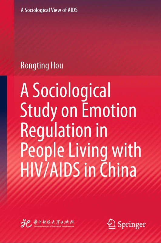 A Sociological Study on Emotion Regulation in People Living with HIV/AIDS in China (A Sociological View of AIDS)