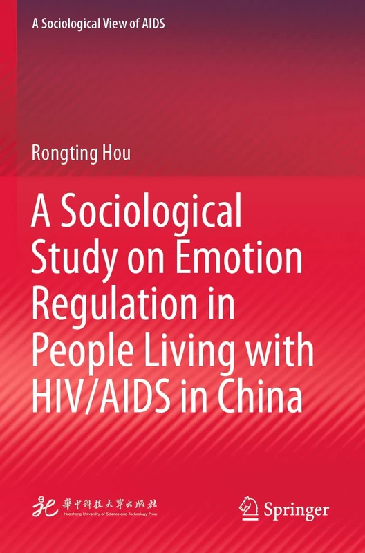 A Sociological Study on Emotion Regulation in People Living with HIV/AIDS in China (A Sociological View of AIDS)