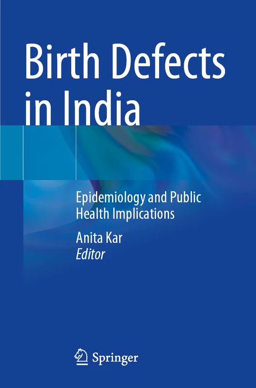 Birth Defects in India: Epidemiology and Public Health Implications