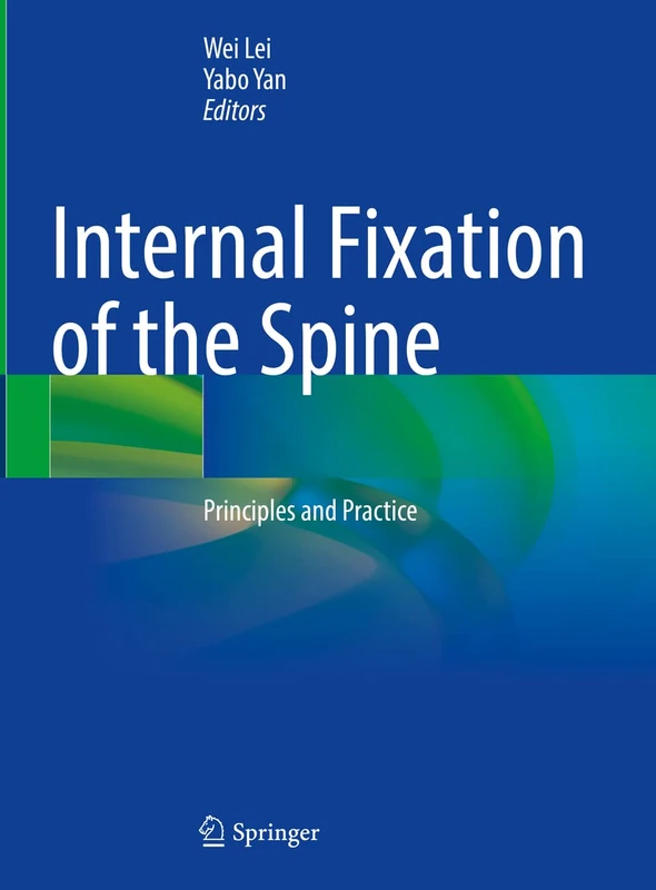 Internal Fixation of the Spine: Principles and Practice