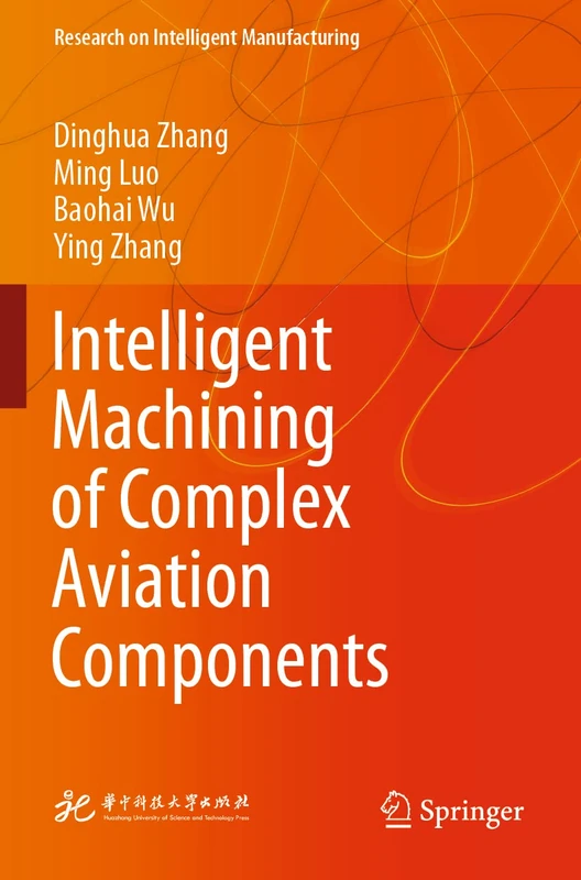 Intelligent Machining of Complex Aviation Components (Research on Intelligent Manufacturing)