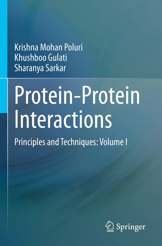 Protein-Protein Interactions: Principles and Techniques: Volume I: 1
