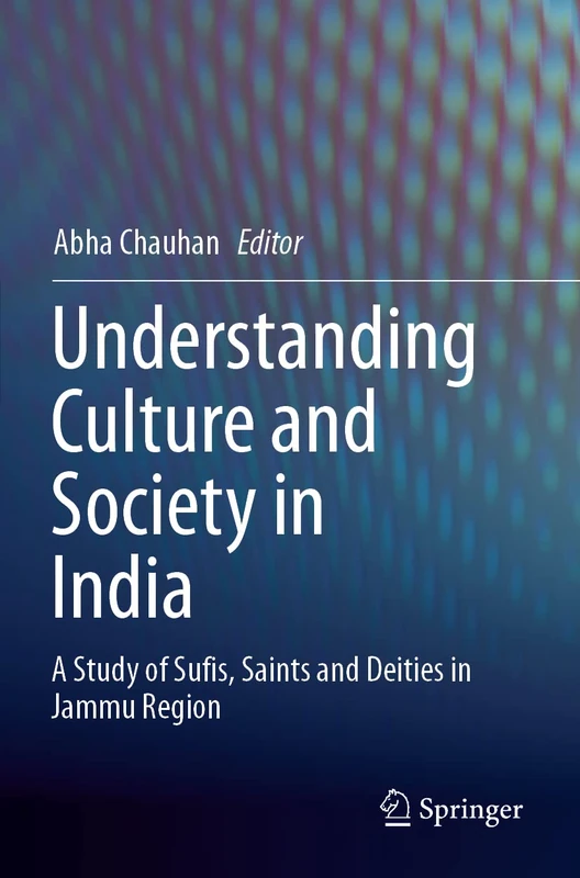Understanding Culture and Society in India: A Study of Sufis, Saints and Deities in Jammu Region - Image 1