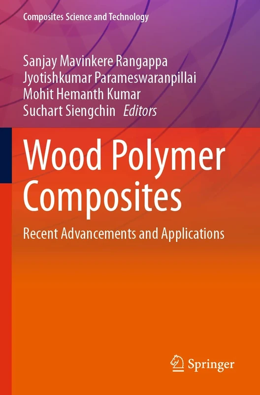 Wood Polymer Composites: Recent Advancements and Applications (Composites Science and Technology)
