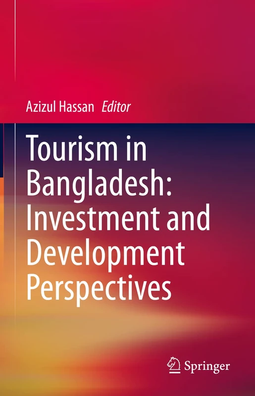 Springer - Tourism in Bangladesh: Investment and Development