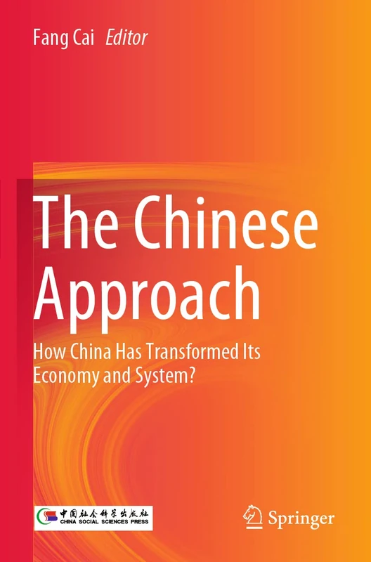 The Chinese Approach: How China Has Transformed Its Economy and System?