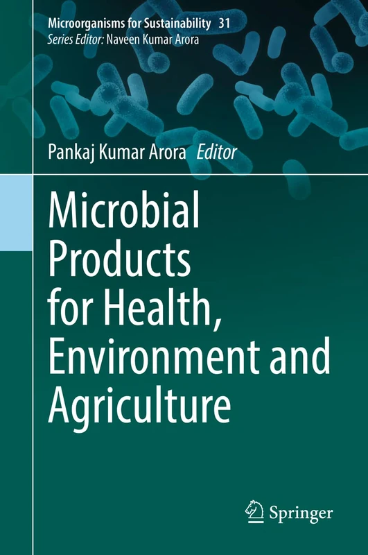 Springer - Microbial Products for Health, Environment and Agriculture