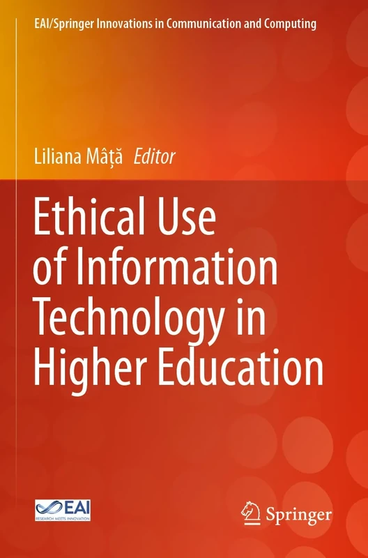 Ethical Use of Information Technology in Higher Education (EAI/Springer Innovations in Communication and Computing)