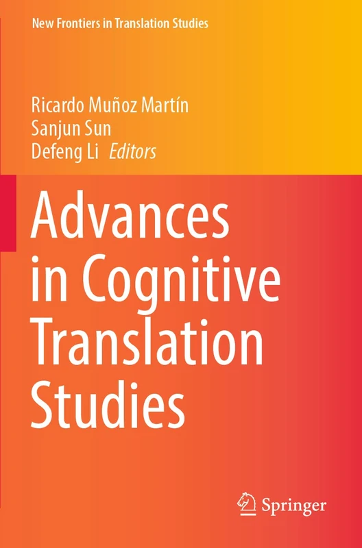 Advances in Cognitive Translation Studies (New Frontiers in Translation Studies)