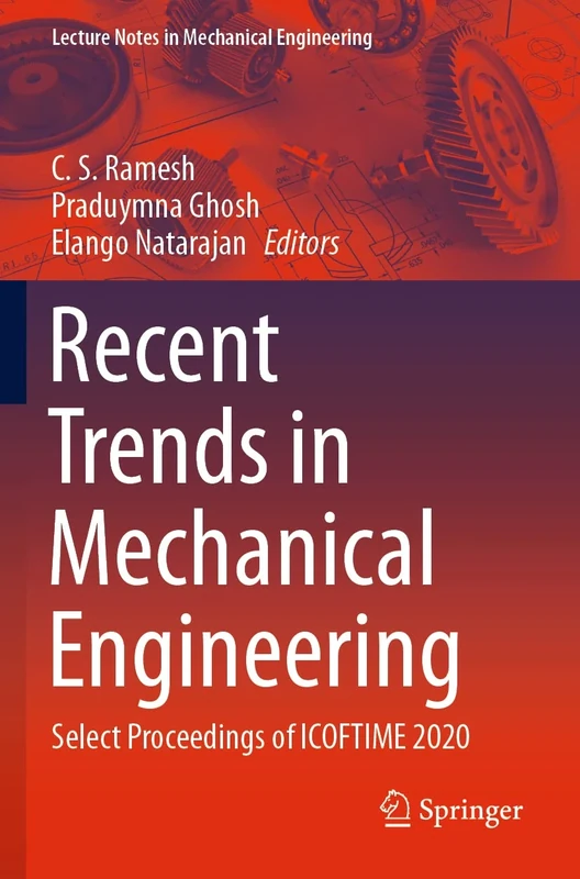 Recent Trends in Mechanical Engineering: Select Proceedings of ICOFTIME 2020