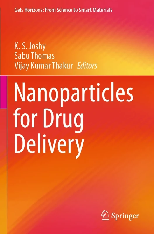 Nanoparticles for Drug Delivery (Gels Horizons: From Science to Smart Materials)