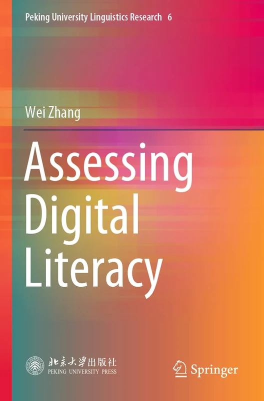 Assessing Digital Literacy: 6 (Peking University Linguistics Research, 6) - Image 1