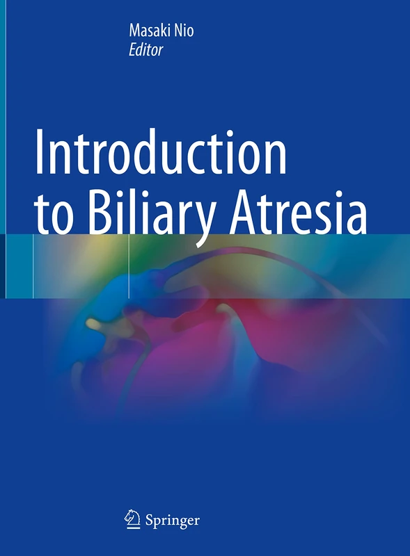 Springer - Introduction to Biliary Atresia Medical Book