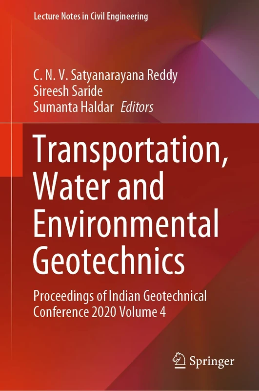 Transportation, Water and Environmental Geotechnics: Proceedings of Indian Geotechnical Conference 2020 Volume 4: 159 (Lecture Notes in Civil Engineering, 159)
