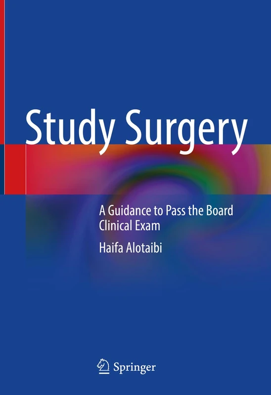 Study Surgery: A Guidance to Pass the Board Clinical Exam