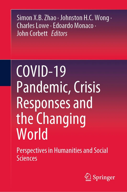 COVID-19 Pandemic, Crisis Responses and the Changing World: Perspectives in Humanities and Social Sciences