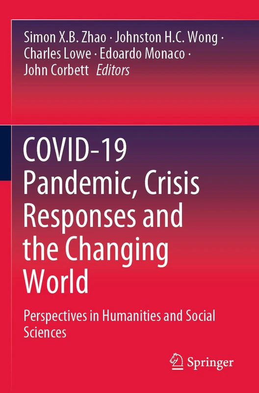 COVID-19 Pandemic, Crisis Responses and the Changing World: Perspectives in Humanities and Social Sciences