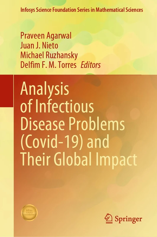 Analysis of Infectious Disease Problems (Covid-19) and Their Global Impact (Infosys Science Foundation Series)