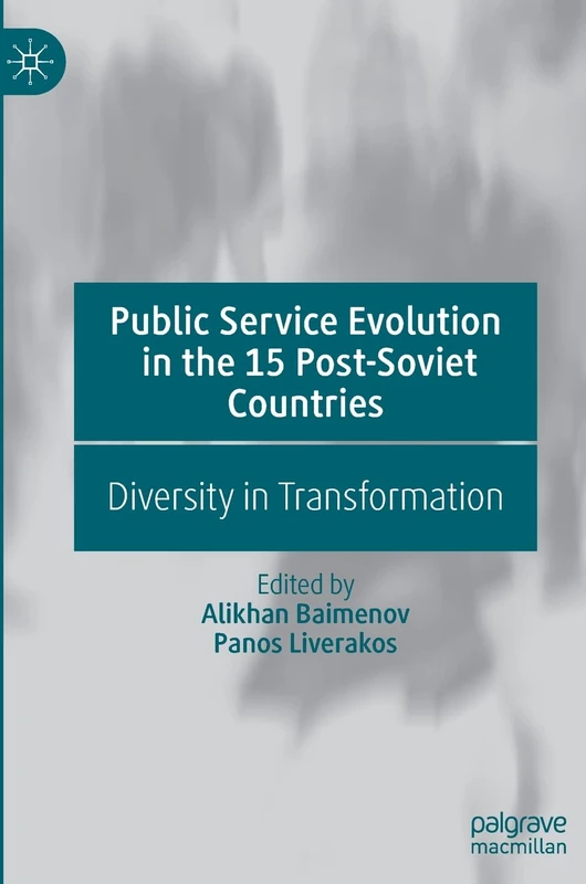 MACMILLAN Public Service Evolution in 15 Post-Soviet Countries