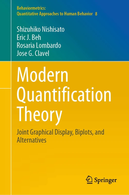 Modern Quantification Theory: Joint Graphical Display, Biplots, and Alternatives: 8 (Behaviormetrics: Quantitative Approaches to Human Behavior, 8)