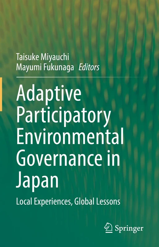 Adaptive Participatory Environmental Governance in Japan: Local Experiences, Global Lessons