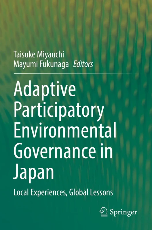 Adaptive Participatory Environmental Governance in Japan: Local Experiences, Global Lessons