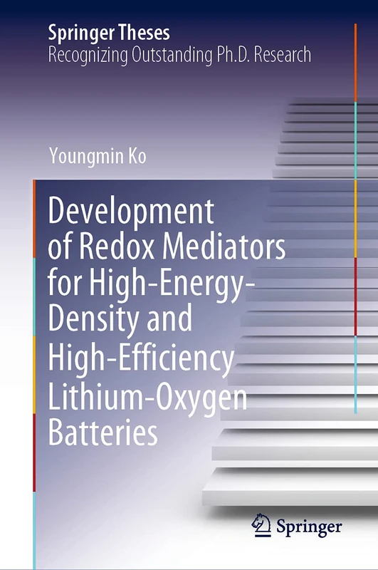 Development of Redox Mediators for High-Energy-Density and High-Efficiency Lithium-Oxygen Batteries (Springer Theses)