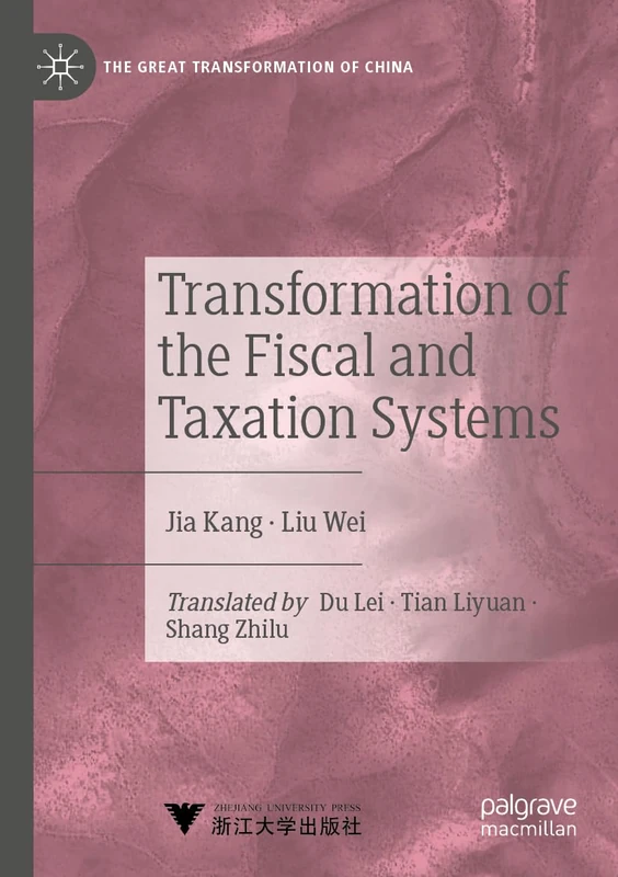 Transformation of the Fiscal and Taxation Systems (The Great Transformation of China)