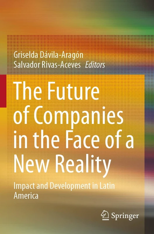 The Future of Companies in the Face of a New Reality: Impact and Development in Latin America