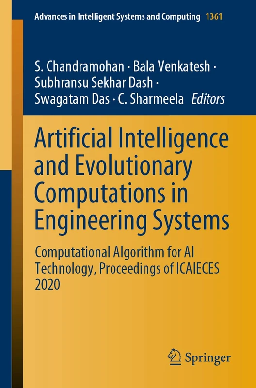 Artificial Intelligence and Evolutionary Computations in Engineering Systems: Computational Algorithm for AI Technology, Proceedings of ICAIECES 2020: ... in Intelligent Systems and Computing, 1361)