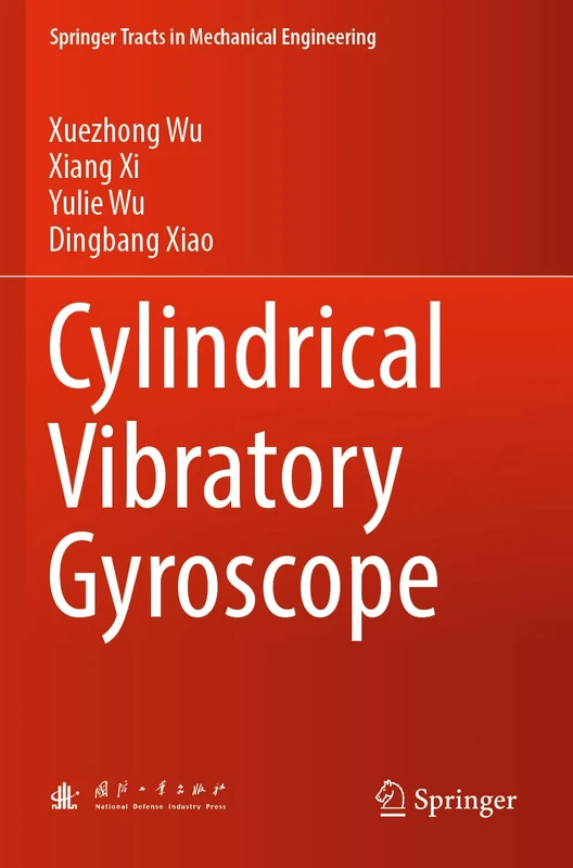 Cylindrical Vibratory Gyroscope (Springer Tracts in Mechanical Engineering)