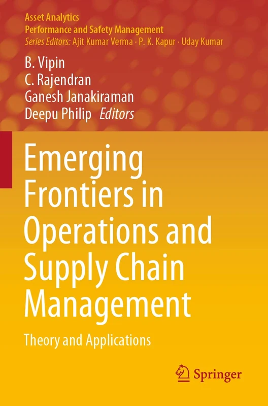 Emerging Frontiers in Operations and Supply Chain Management: Theory and Applications (Asset Analytics)