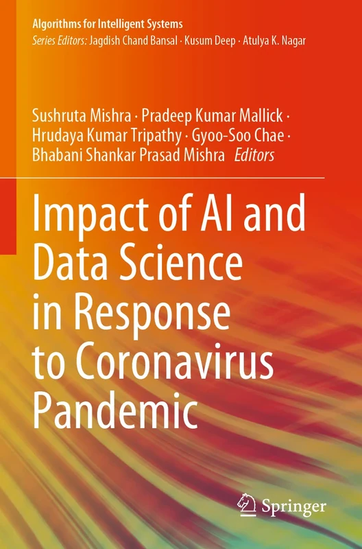 Impact of AI and Data Science in Response to Coronavirus Pandemic (Algorithms for Intelligent Systems)