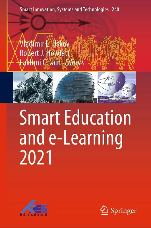 Smart Education and e-Learning 2021: 240 (Smart Innovation, Systems and Technologies, 240)