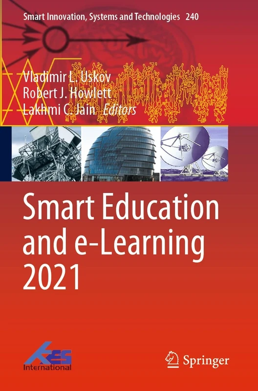Smart Education and e-Learning 2021: 240 (Smart Innovation, Systems and Technologies, 240)