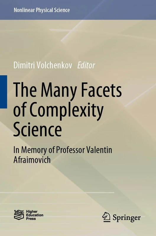 The Many Facets of Complexity Science: In Memory of Professor Valentin Afraimovich (Nonlinear Physical Science)