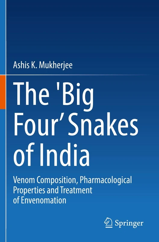 The 'Big Four’ Snakes of India: Venom Composition, Pharmacological Properties and Treatment of Envenomation