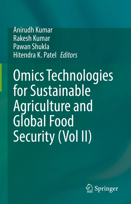 Omics Technologies for Sustainable Agriculture and Global Food Security (Vol II): 2