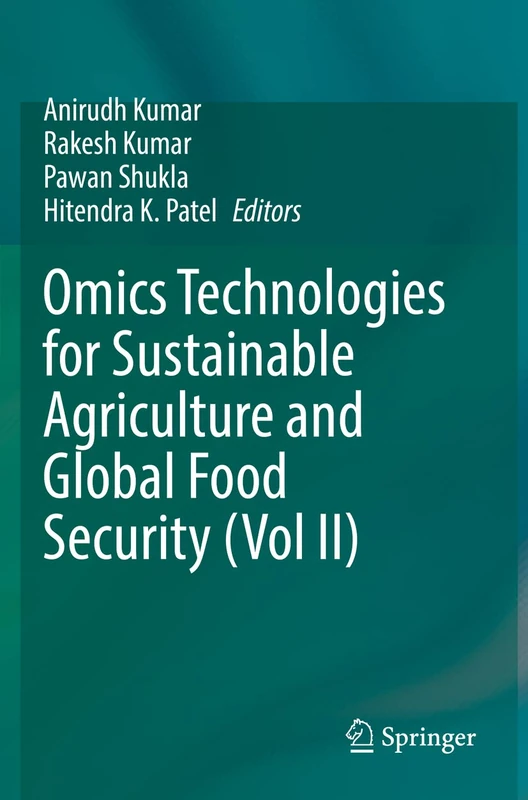 Omics Technologies for Sustainable Agriculture and Global Food Security (Vol II): 2