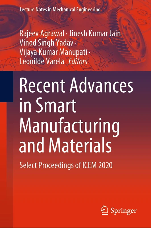 Springer Recent Advances in Smart Manufacturing and Materials