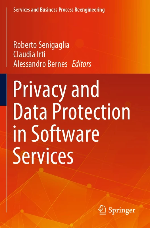 Privacy and Data Protection in Software Services (Services and Business Process Reengineering)