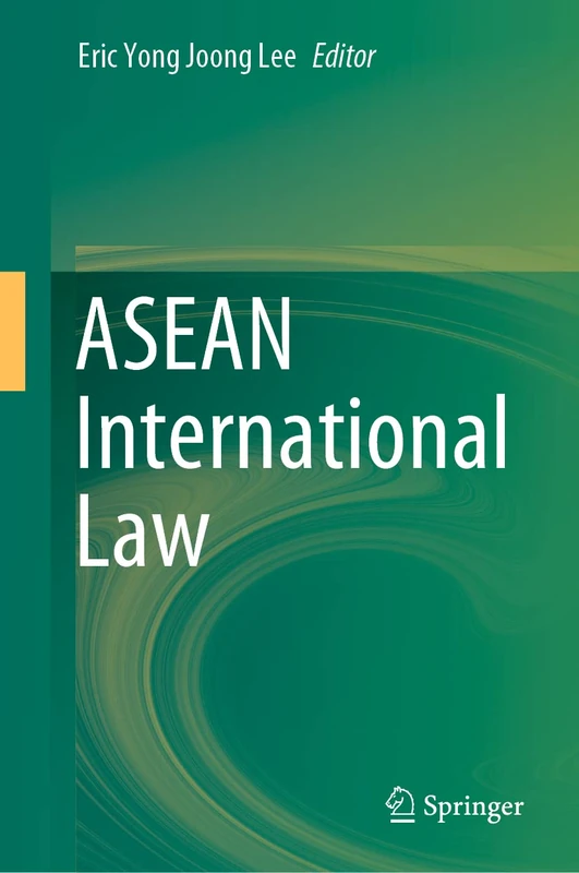 Springer - ASEAN International Law - Legal Analysis Book