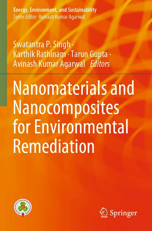 Nanomaterials and Nanocomposites for Environmental Remediation (Energy, Environment, and Sustainability)