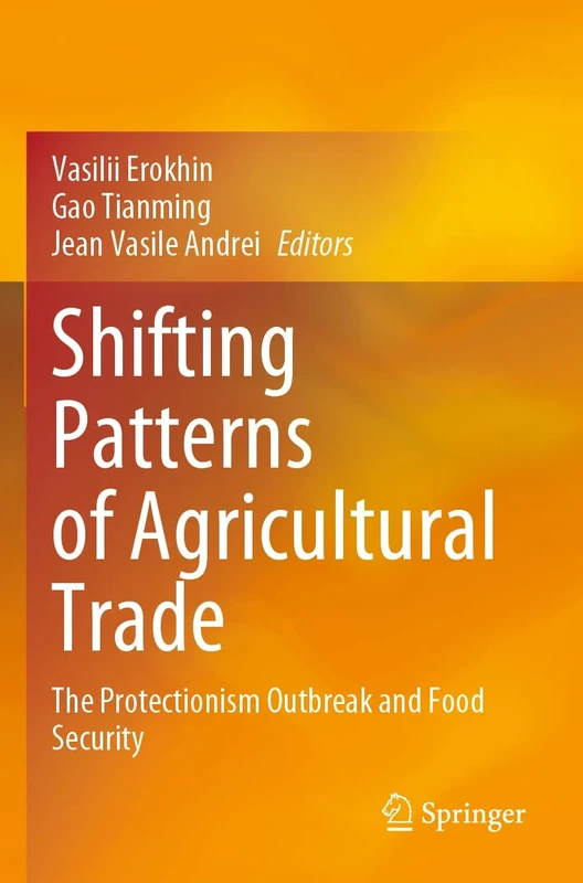 Shifting Patterns of Agricultural Trade: The Protectionism Outbreak and Food Security