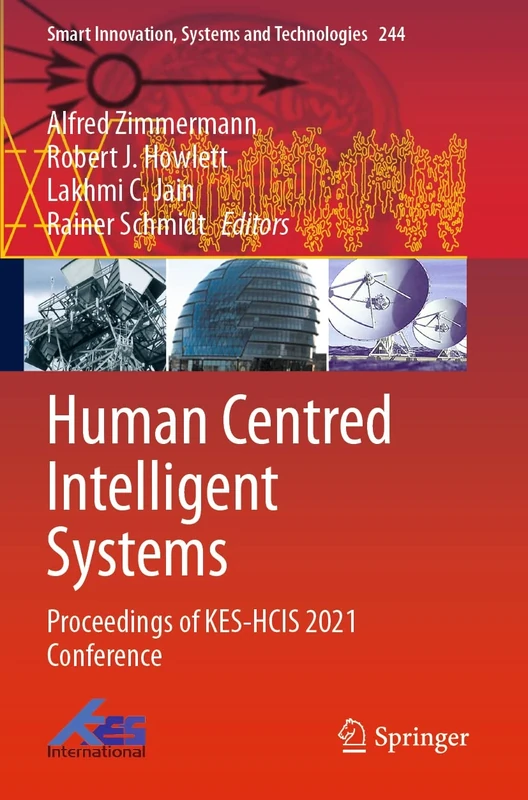 Human Centred Intelligent Systems: Proceedings of KES-HCIS 2021 Conference: 244 (Smart Innovation, Systems and Technologies, 244)