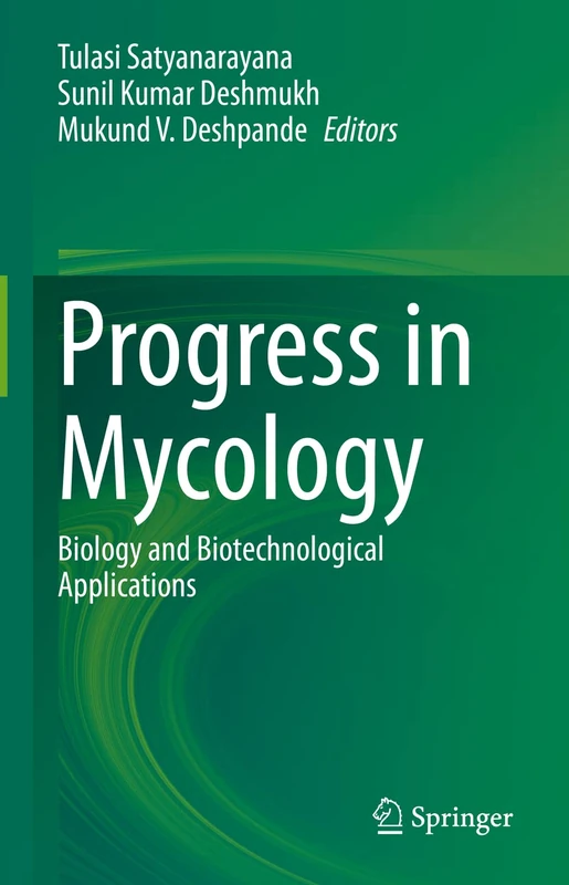Progress in Mycology: Biology and Biotechnological Applications