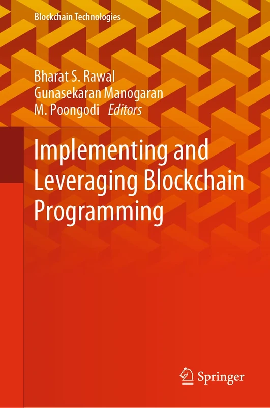 Implementing and Leveraging Blockchain Programming (Blockchain Technologies)